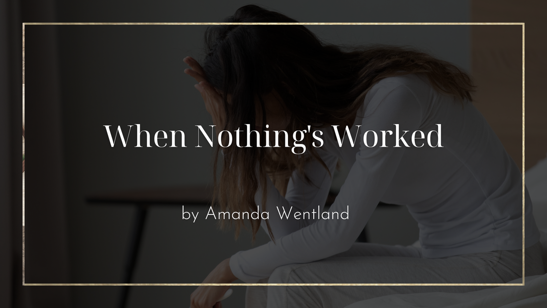 When Nothing's Worked