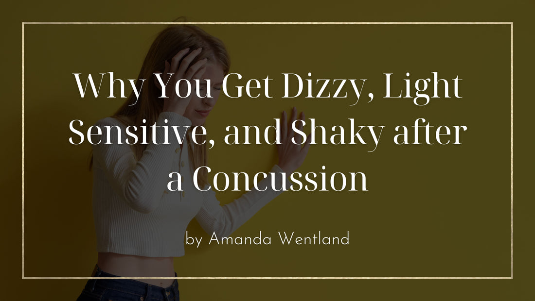 Why You Get Dizzy, Light Sensitive, and Shaky after a Concussion