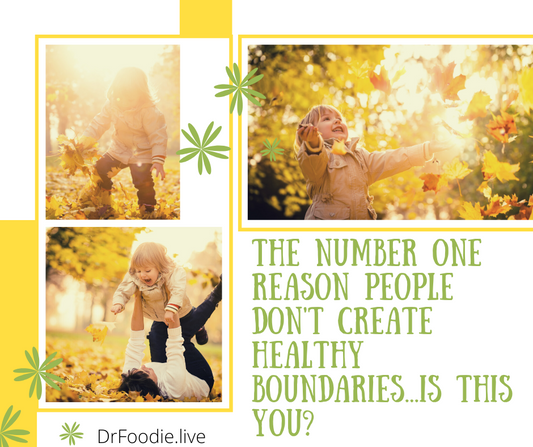 The Number One Reason People Don't Create Healthy Boundaries...Is This You?